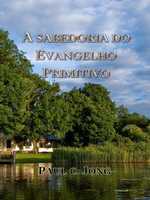 cover image of A Sabedoria Do Evangelho Primitivo